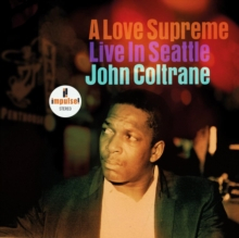 COLTRANE JOHN - A Love Supreme: Live In Seattle, CD