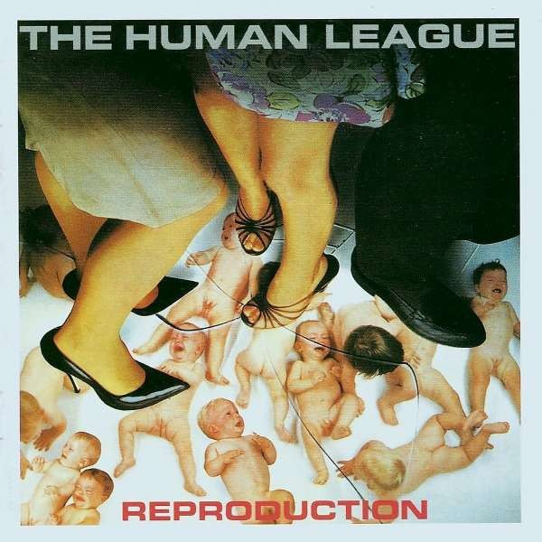 THE HUMAN LEAGUE: Reproduction