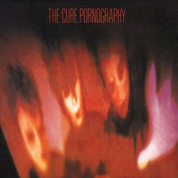 THE CURE: Pornography