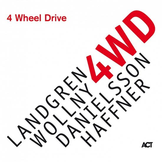 Landgren, Wollny, Danielsson, Haffner – 4 Wheel Drive