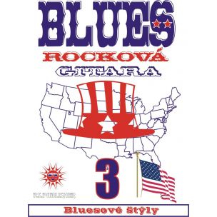 Blues Rocková Gitara -3: Bluesové štýly + CD