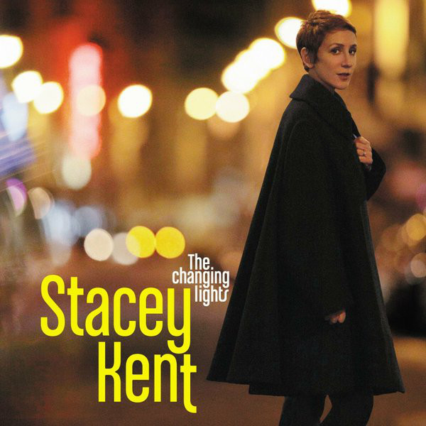 Stacey Kent – The Changing Lights